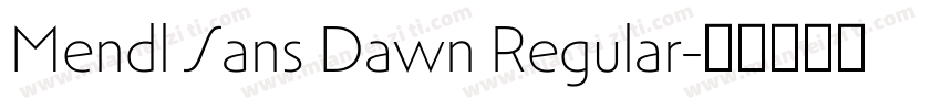 Mendl Sans Dawn Regular字体转换